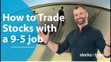 How To Trade Stocks While You Work A 9 To 5 Job Youtube