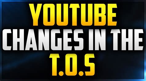 Youtubes Changes To Terms Of Service Youtube