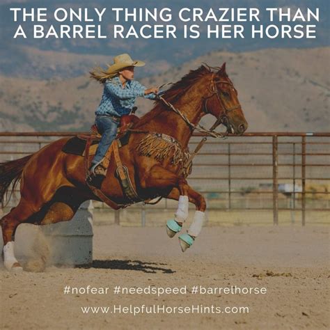 Find inspiration and motivation from such racing and running icons as george sheehan, jesse owen, steve prefontaine, deena kastor, and more. 17 Remarkable Barrel Racing Quotes with Shareable Pictures ...