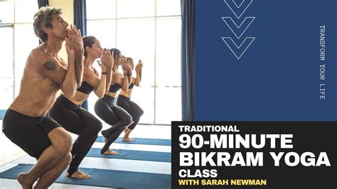 90 Minute Bikram Yoga Class With Sarah Newman Youtube