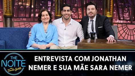 Entrevista Com O Humorista Jonathan Nemer E Sua M E Sara Nemer The Noite Youtube