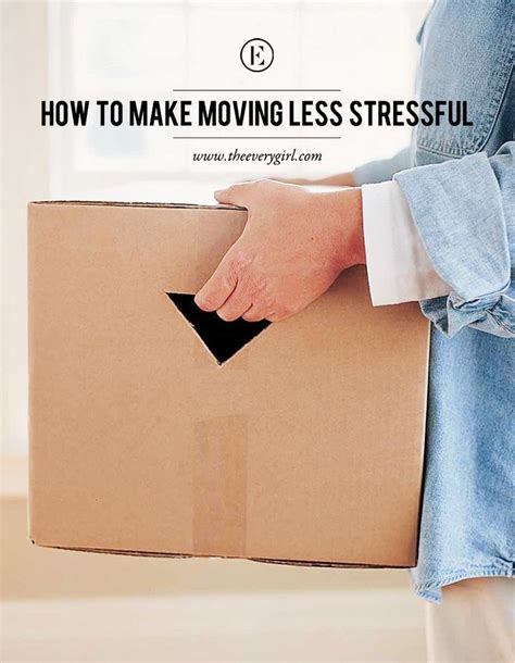 How To Make Moving Less Stressful The Everygirl Moving House Tips