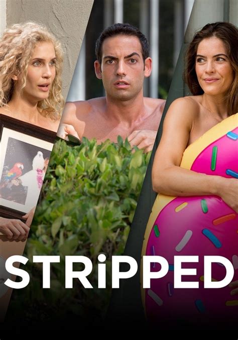 Stripped Season 1 Watch Full Episodes Streaming Online