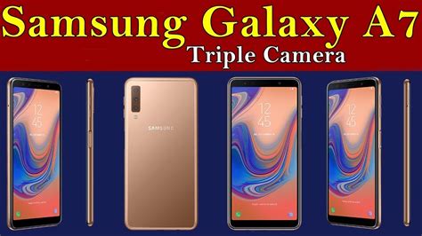 Samsung Galaxy A7 2018 Triple Camera Phone First Look Price
