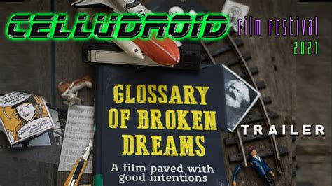 Glossary Of Broken Dreams Trailer Documentary Screening At Celludroid 2021 Film Festival