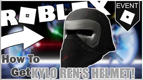 Free Item How To Get Kylo Rens Helmet Roblox Youtube
