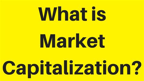 I want to be very clear about this: Market Capitalization Definition and Explained with Example