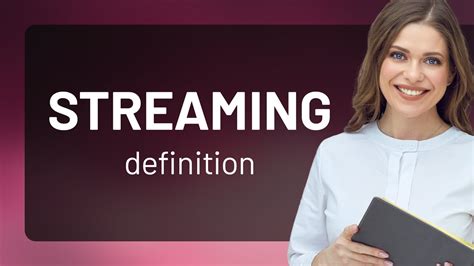 Streaming — What Is Streaming Meaning Youtube
