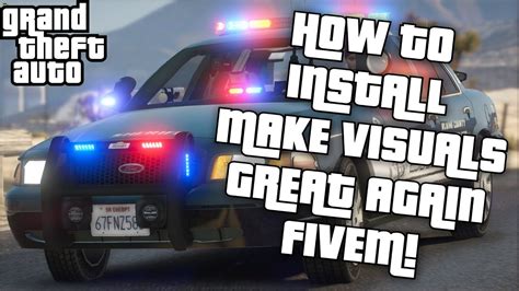 Grand Theft Auto Fivem Tutorial How To Install Make Visuals Great