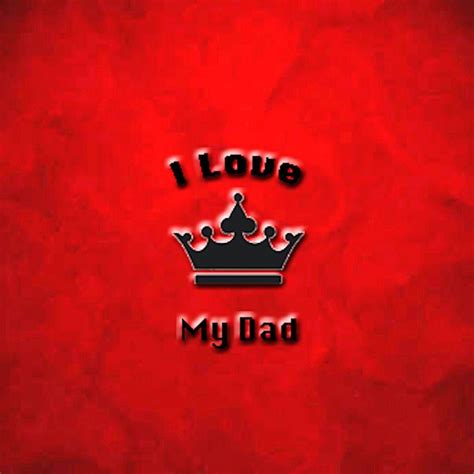 I Love Dad Wallpapers Top Free I Love Dad Backgrounds Wallpaperaccess