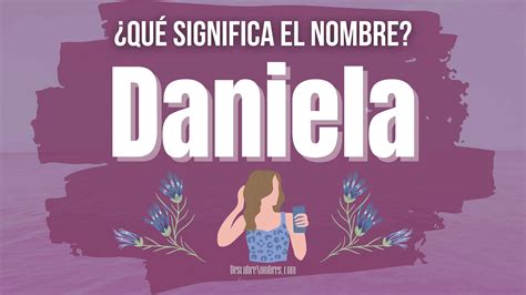 Qu Significa Daniela
