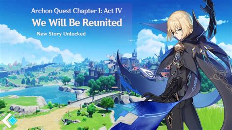 Genshin Impact New Archon Quest We Will Be Reunited Release Date And