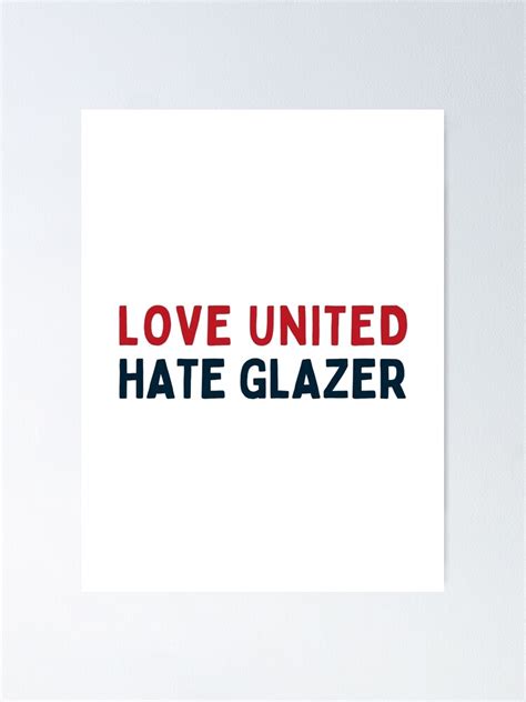 Love United Hate Glazer Glazers Out Poster For Sale By N44prints