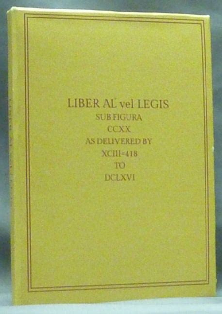 Liber Al Vel Legis Sub Figura Ccxx As Delivered By Xciii 418 To
