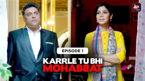 Karrle Tu Bhi Mohabbat Season 1 Episode 01 Ram Kapoor And Sakshi Tanwar Alttofficial Youtube