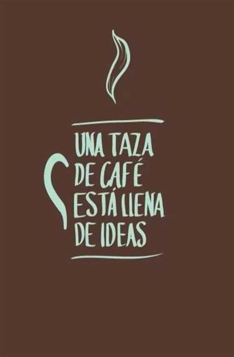 Ver más ideas sobre cafe, frases de cafe, taza de café. Cafe de colombia | Frases sobre café, Frases café, Eu amo café
