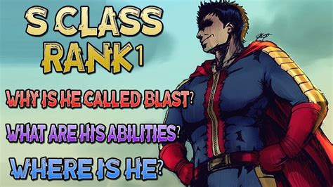 Blast is saitama, the ultimate one punch man himself. BLAST - S Class Rank 1 Hero Explained / One Punch Man ...