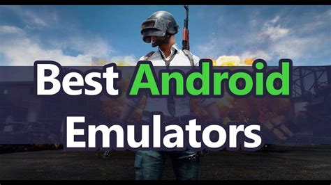 Top 5 Android Emulators Best Emulators For Windows Pc And Mac Os