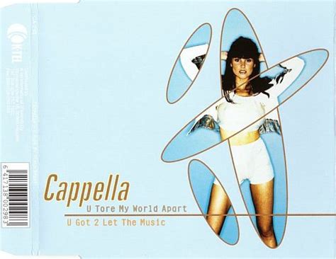 Cappella U Tore My World Apart U Got 2 Let The Music 1998 Cd