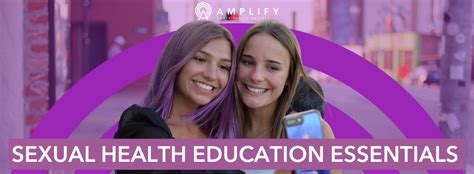 Sexual Health Education Essentials Amplify