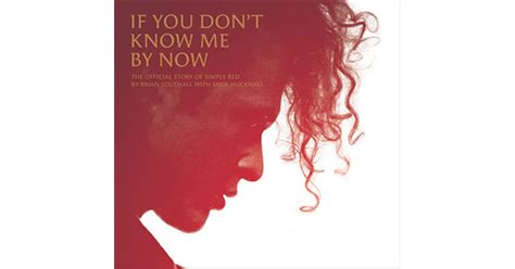 If You Dont Know Me By Now The Official Story Of Simply Red By Brian