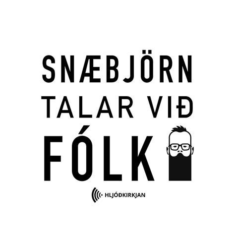 Snæbjörn Talar Við Fólk