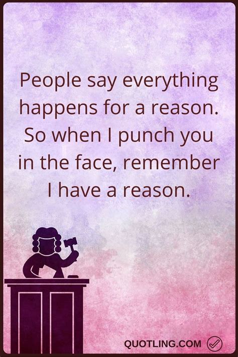 Angry Quotes People Say Everything Happens For A Reason