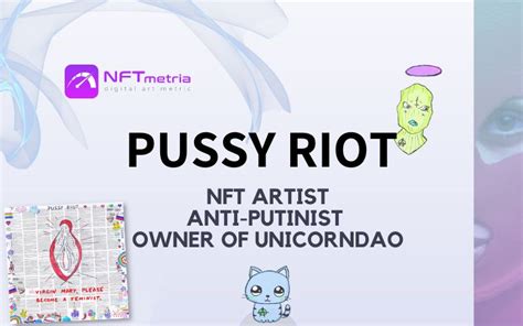 Who Is Pussy Riot Nft Artist Who Uses The Nft To Fight For Gender Equality