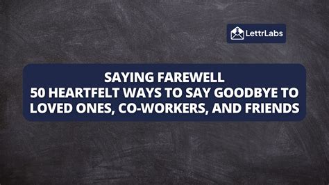 Farewell Messages 50 Heartfelt Ways To Say Goodbye To Loved Ones Co