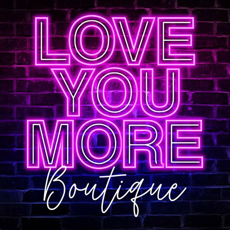 Love You More Boutique