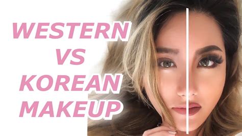 Korean Vs Western Style Makeup Youtube