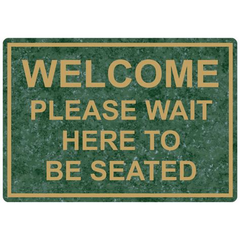 Welcome Please Wait To Be Seated Engraved Sign Egre 15791 Gldonverde