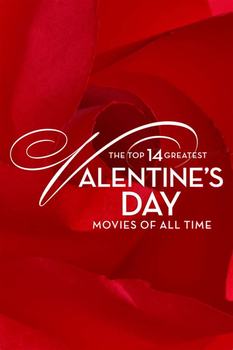 the top 14 greatest valentine s day movies of all time full cast and crew tv guide