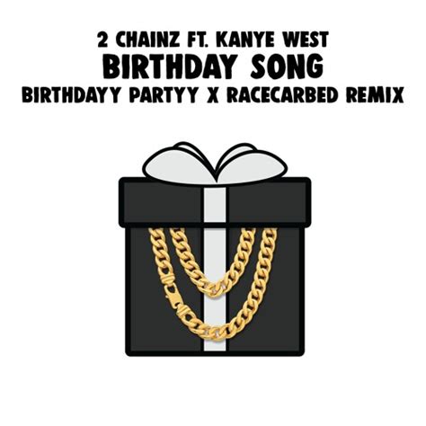 Download 2 Chainz And Kanye West Birthday Song Birthdayy Partyy X