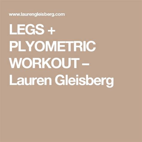 Legs Plyometric Workout Lauren Gleisberg Plyometric Workout