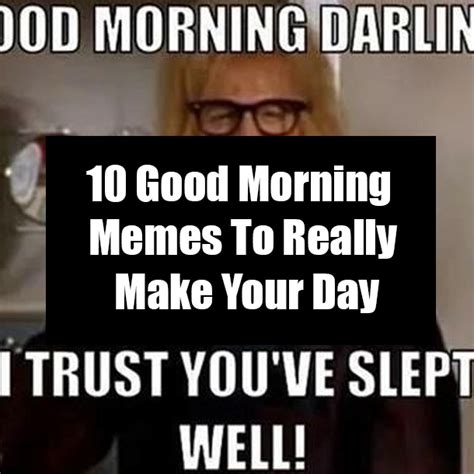 10 Good Morning Memes To Really Make Your Day