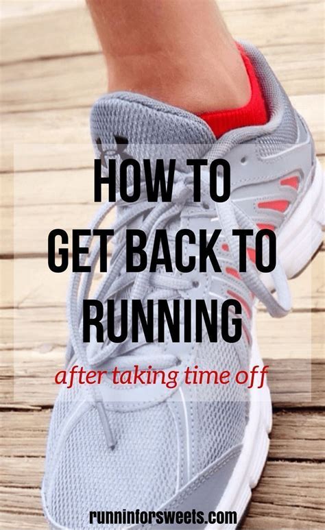How To Get Back To Running After Taking Time Off Tips For Making A