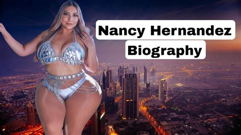 Nancy Hernandez Curvy Fashion Model And Famous Celebrity Biography Youtube