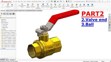 Solidworks Tutorial Design Of Ball Valve In Solidworks Part 2 Youtube