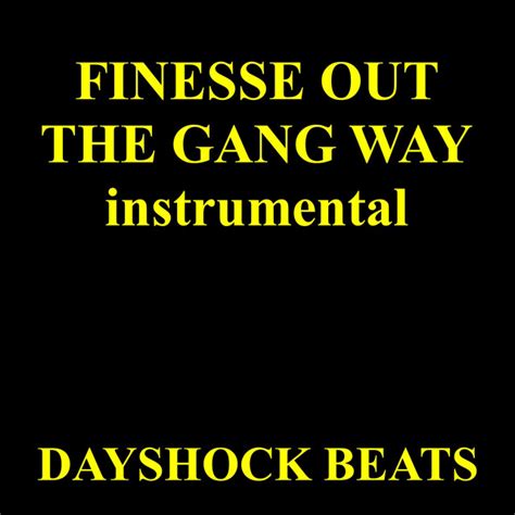 Finesse Out The Gang Way Instrumental Single By Dayshock Beats
