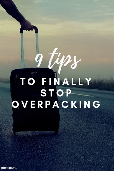 9 Tips To Finally Stop Overpacking Packing Light Overpacking
