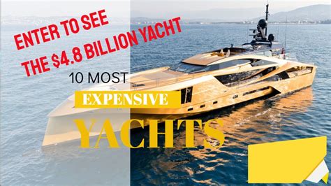 The 10 Most Expensive Yachts In The World 2024 Worlds Most Expensive