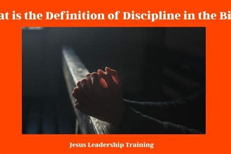 11 Meanings What Is The Definition Of Discipline In The Bible