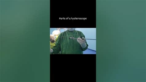Parts Of A Hysteroscope Youtube