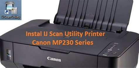 The software that allows you to easily scan photos, documents, etc. KOMIK & KOMPUTER INFORMASI: Program Tambahan IJ Scan Utility untuk Printer Canon MP230 Series