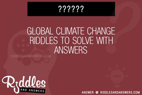 30 Global Climate Change Riddles With Answers To Solve Puzzles