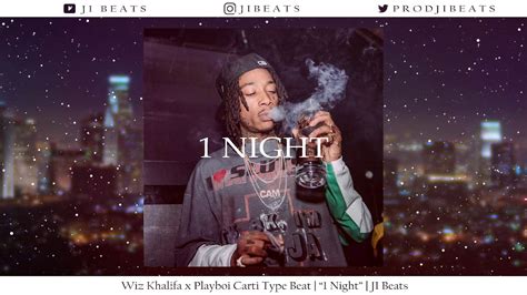 Wiz Khalifa X Playboi Carti Type Beat 1 Night Ji Beats Youtube