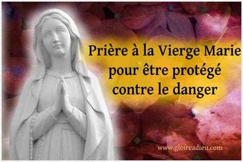 Prière à La Vierge Marie Pour être Protégé Contre Le Danger Prière à La