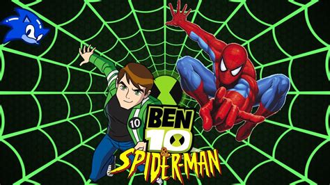 Ben 10 And Spider Man Intro Youtube