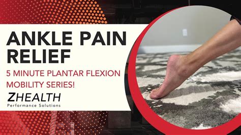Ankle Pain Relief 5 Minute Plantar Flexion Mobility Series Youtube